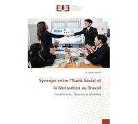 Synergie entre l'Audit Social et la Motivation au Travail: Fondements, Théories et Modèles