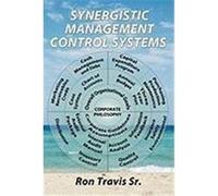 Synergistic Management Control Systems Travis Sr, Ron (Auteur)