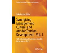 Synergizing Management, Culture, and Arts for Tourism Development - Vol. 1: 12th International Conference, IACuDiT, Corfu, Greece, 2025