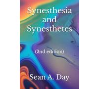 Synesthesia and Synesthetes: (2nd edition)