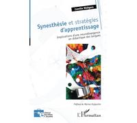 Synesthésie et stratégies d'apprentissage: Implications d'une neurodivergence en didactique des langues
