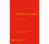 Synesthésies sonores Du son au(x) sens - Pierre Glaudes - Classiques Garnier - relié - Etude