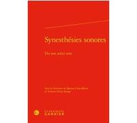 Synesthésies sonores Pierre Glaudes (Direction), Collectif (Auteur)