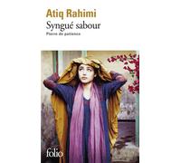 Atiq Rahimi – Syngué Sabour : Pierre de patience – Roman – Poche
