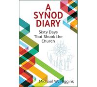 Synod Diary: Sixty Days That Shook the Church