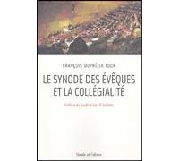 Le Synode Des Évêques Dans Le Contexte De La Collégialité - Une Étude Théologique De Pastor Aeternus À Apostolos Suos