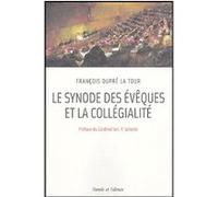 Synode des eveque et la collegialite C. Dupre La Tour (Auteur)