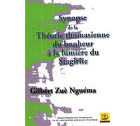 Synopse de la théorie thomasienne du bonheur à la lumière du Stgirite - Gilbert Zuè-Nguéma - Dianoia - broché - Etude