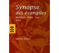 Synopse des évangiles : Matthieu, Marc, Luc, Jean