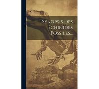 Synopsis Des Echinides Fossiles...