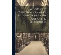 Synopsis Of Christian Hammer's Museum Of Art And Antiquity, Stockholm