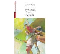 Synopsis Squash - Andrew Payne - L'avant-Scene Theatre - broché - Théâtre