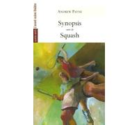 Synopsis suivi de Squash