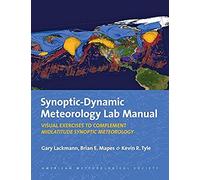 Synoptic-Dynamic Meteorology Lab Manual - Visual Exercises To Complement Midlatitude Synoptic Meteorology