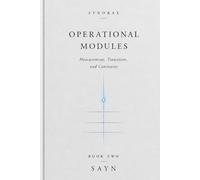 SYNORAX: Operational Modules - Measurement, Transition, and Constraint