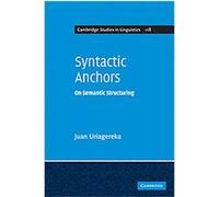 Syntactic Anchors, Cambridge Studies in Linguistics Juan Uriagereka (Auteur)