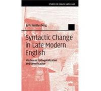 Syntactic Change in Late Modern English by Smitterberg & Erik Uppsala Universitet & Sweden Smitterberg Erik Uppsala Universitet Sweden (Auteur)