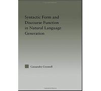 Syntactic Form And Discourse Function In Natural Language Generation