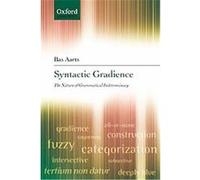 Syntactic Gradience, Oxford Linguistics Bas Aarts (Auteur)