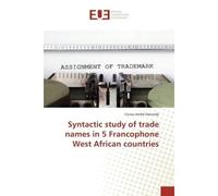 Syntactic study of trade names in 5 Francophone West African countries - Cocou André Datondji - Universitaires Europeennes - broché - Essai