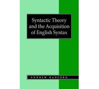 Syntactic Theory And The Acquisition Of English Syntax