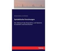 Syntaktische ForschungenDer Gebrauch des Konjunktivs und Optativs im Sanskrit und Griechischen - Ernst Windisch - BoD Third Party Titles - Livre en Anglai Ernst WindischErnst Windisch (Auteur)