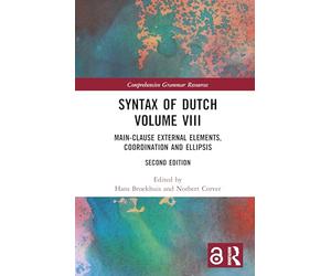 Syntax of Dutch Volume VIII: Main-clause External Elements, Coordination and Ellipsis