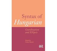 Syntax of Hungarian: Coordination and Ellipsis