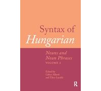Syntax of Hungarian: Nouns and Noun Phrases, Volume 2