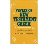 Syntax of New Testament Gr y Carlton L. Winbery James A. Brooks (Auteur)