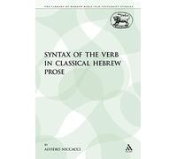 Syntax of the Verb in Classical Hebrew Prose