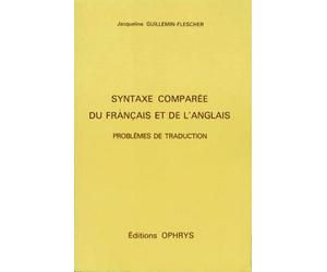 Syntaxe comparée du français et de l'anglais - problèmes de traduction