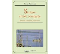 Syntaxe Créole Comparée - Martinique, Guadeloupe, Guyane, Haïti