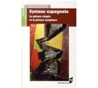 Syntaxe Espagnole - La Phrase Simple Et La Phrase Complexe