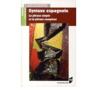 Syntaxe Espagnole - La Phrase Simple Et La Phrase Complexe