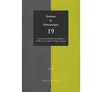 Syntaxe & Sémantique N° 19/2018 - La Grammaticalisation Des Périphrases En Aller Et Venir Dans Les Langues Romanes