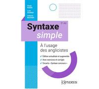 Syntaxe simple - À l'usage des anglicistes 5ème édition - Claude Rivière - Ophrys - broché - Scolaire / Universitaire