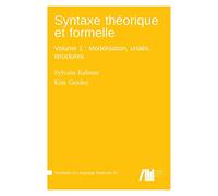 Syntaxe théorique et formelle, Volume 1: Modélisation, unités, structures