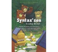 Syntax'son, Le Voleur De Miel - Activités D'évaluation Et De Rééducation Phonologiques Et Morphosyntaxiques Autour Du Son (Z) : Ligne De Base Et Rééducation