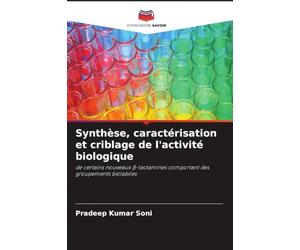 Synthèse, caractérisation et criblage de l'activité biologique: de certains nouveaux ¿-lactamines comportant des groupements biolabiles