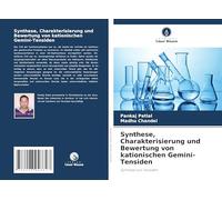 Synthese, Charakterisierung und Bewertung von kationischen Gemini-Tensiden