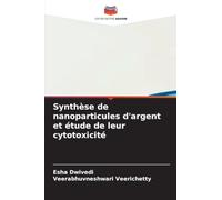 Synthèse de nanoparticules d'argent et étude de leur cytotoxicité