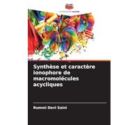 Synthèse et caractère ionophore de macromolécules acycliques