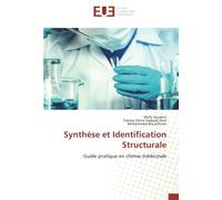 Synthèse et Identification Structurale: Guide pratique en chimie médicinale