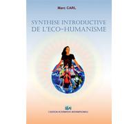 Synthèse introductive de l'éco-humanisme - Marc Carl - Bookelis - broché - Essai