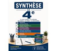 Synthèse la 4e : 2026-2027: Toutes les notions essentielles pour réussir sa 4e