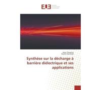 Synthèse sur la décharge à barrière diélectrique et ses applications - Amar TILMATINE - Universitaires Europeennes - broché - Livre