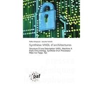 Synthèse VHDL d'architectures Structure D'une Description VHDL, Machine A Etats Finis,Verilog, Synthese D'un Processeur Mips Sur F - Ridha Ghayoula - P.academiques Francophones - Poche - Essai