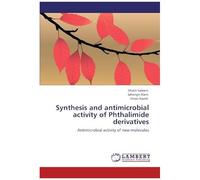 Synthesis And Antimicrobial Activity Of Phthalimide Derivatives: Antimicrobial Activity Of New Molecules