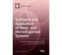 Synthesis And Application Of Nano- And Microdispersed Systems